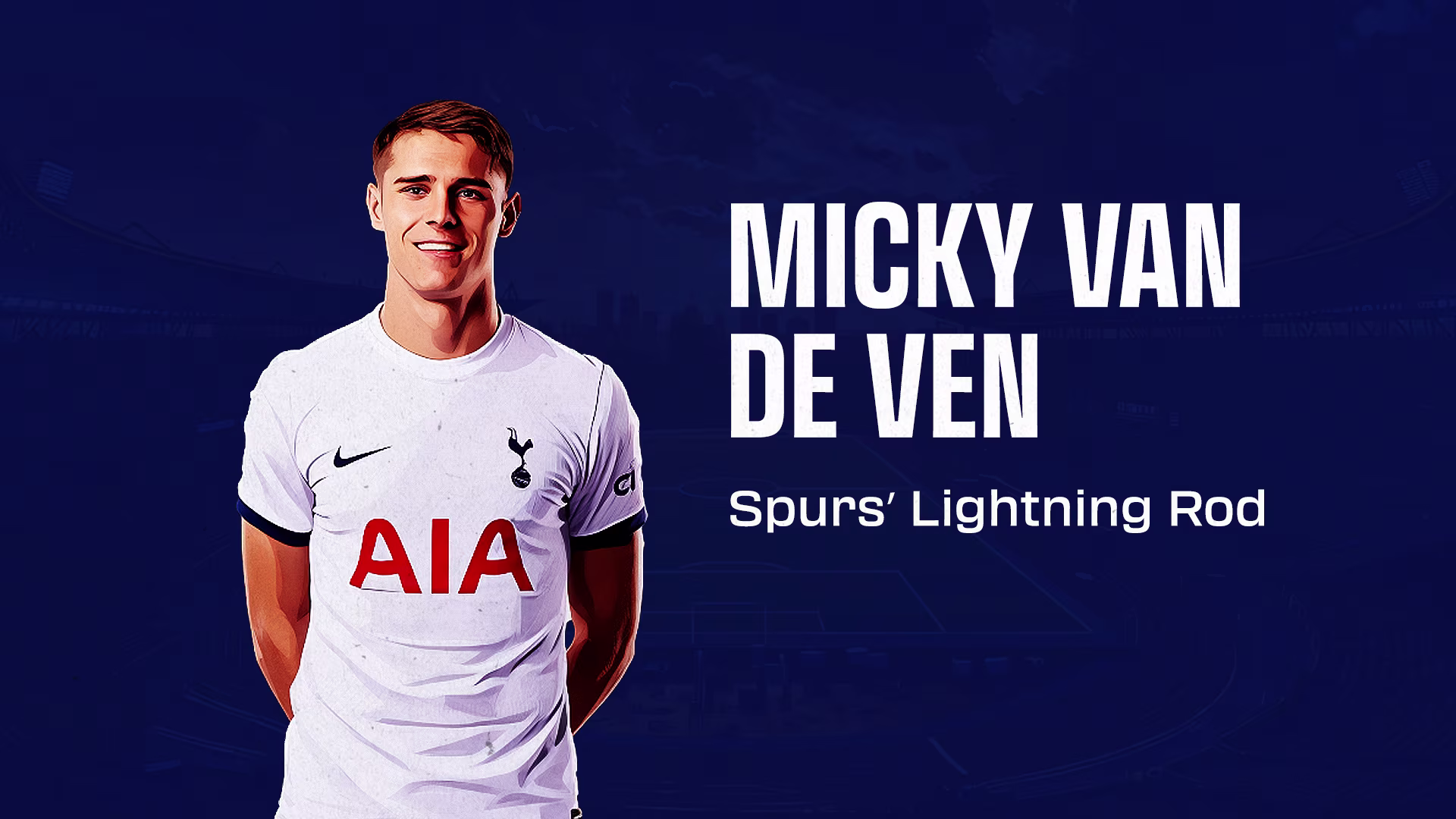 Micky van de Ven: Spurs’ Lightning Rod Micky van de Ven: Spurs’ Lightning Rod