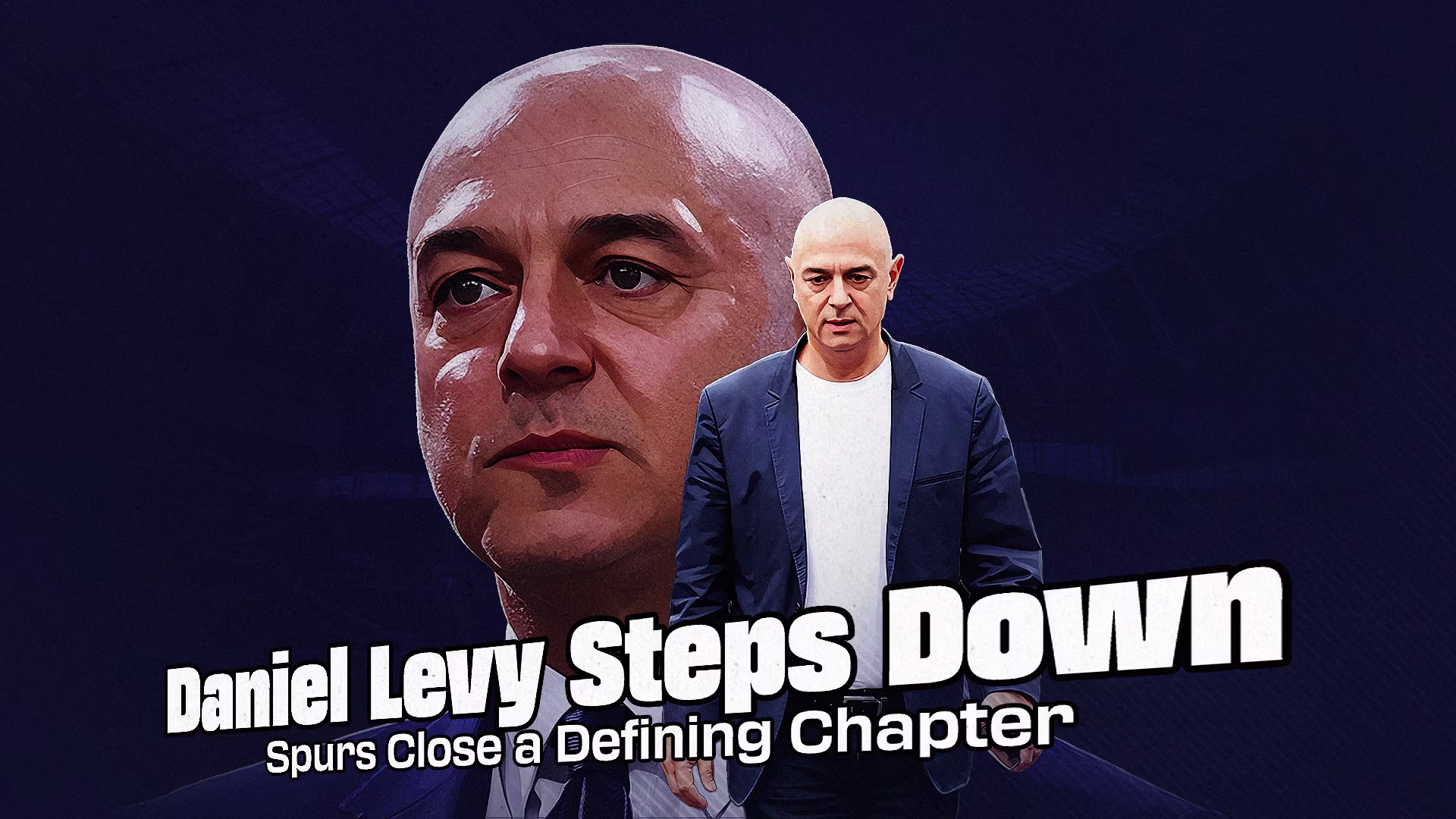 Daniel Levy Steps Down Daniel Levy Steps Down