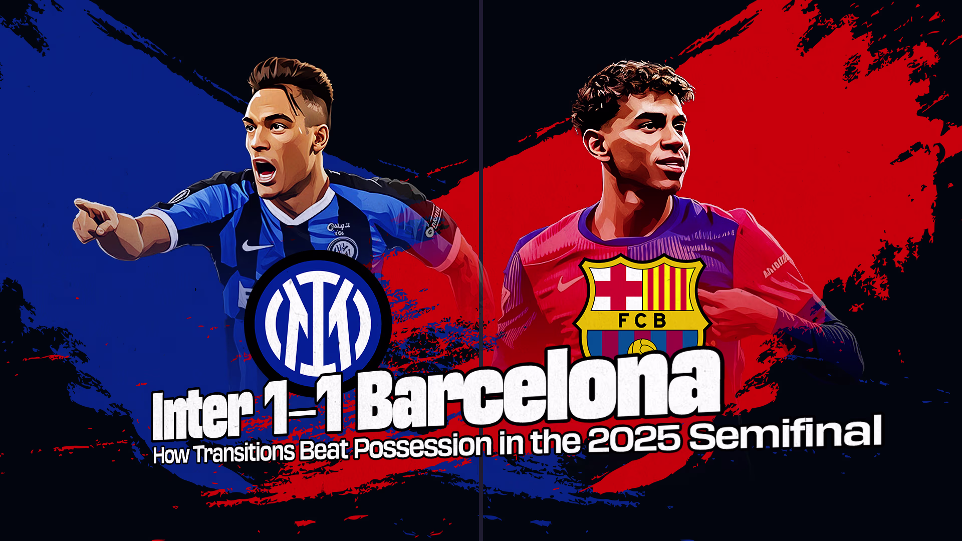 Inter Milan vs Barcelona: When Transitions Trumped Possession Inter Milan vs Barcelona: When Transitions Trumped Possession