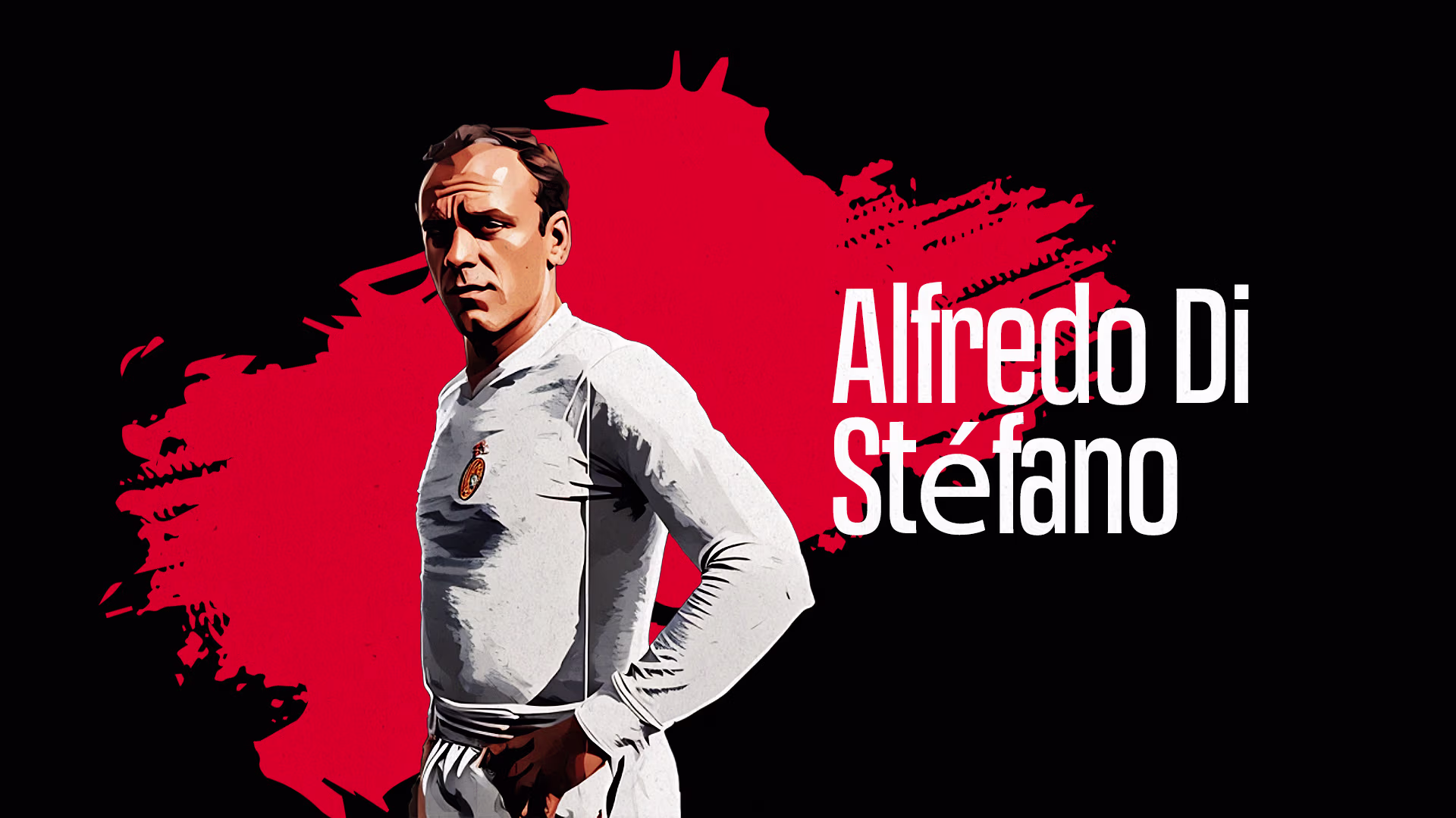 7. Alfredo Di Stéfano – The Complete Player 7. Alfredo Di Stéfano – The Complete Player
