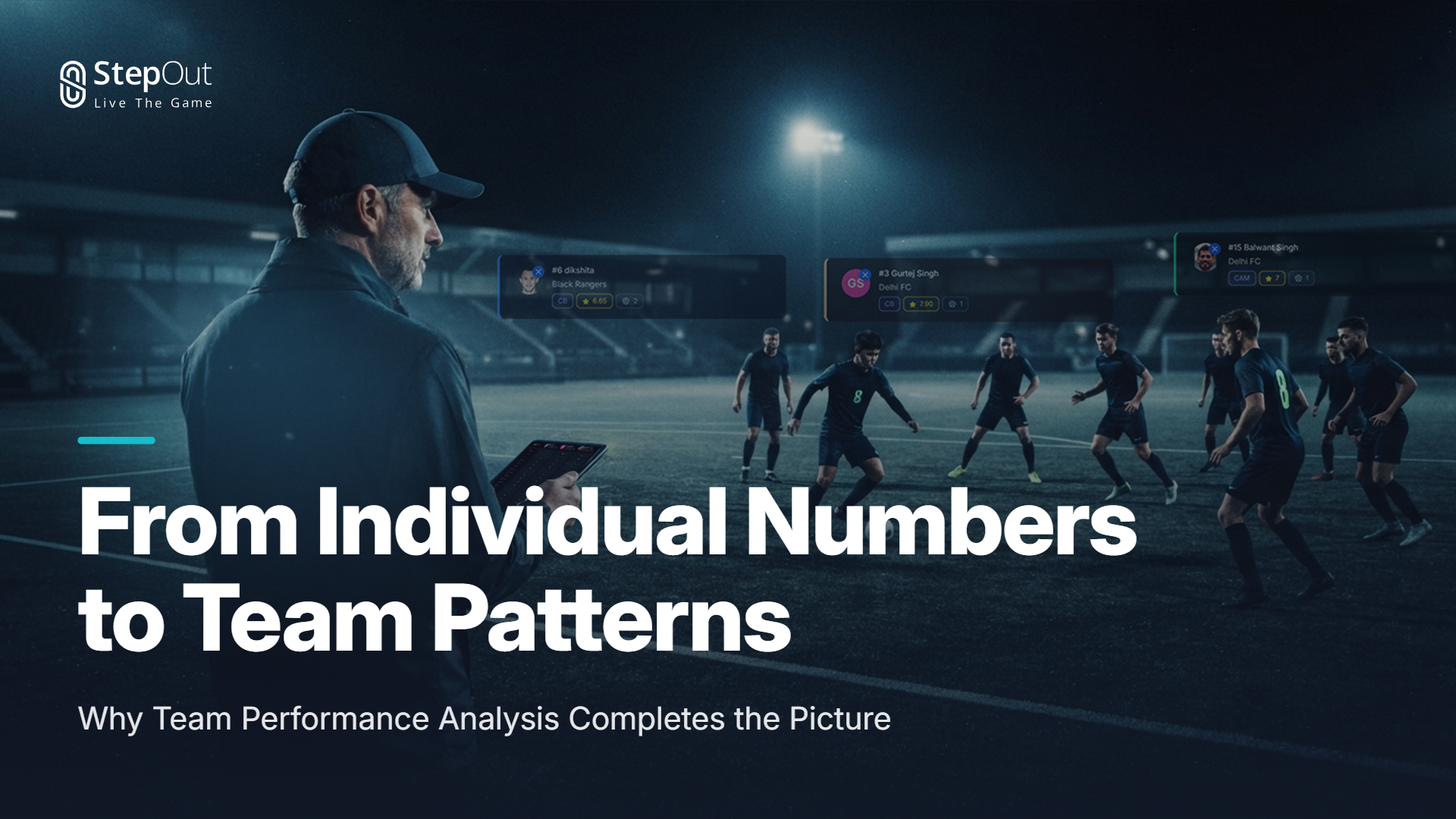 Why Team Performance Analysis Completes the Picture Why Team Performance Analysis Completes the Picture